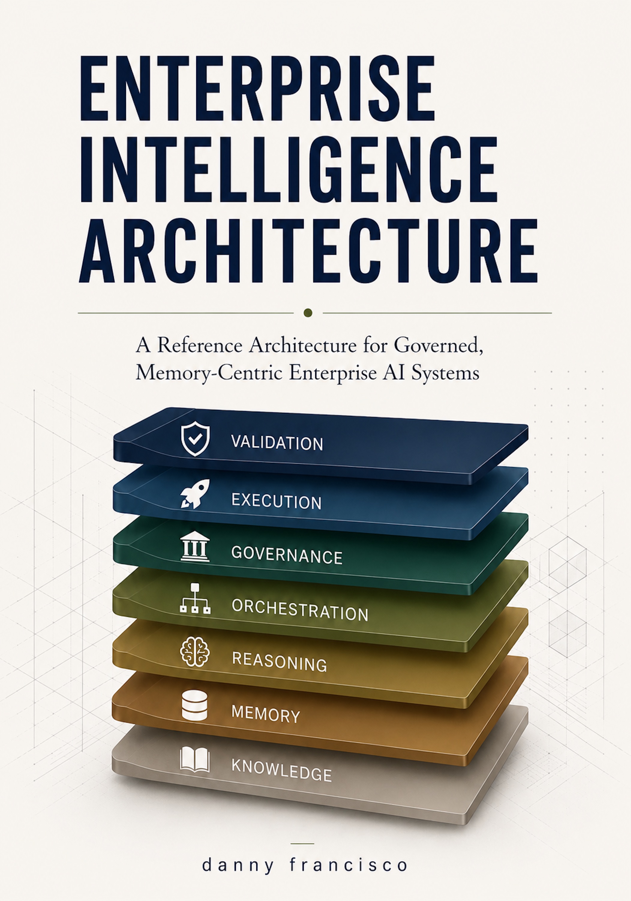 Cover of Enterprise Intelligence Architecture by Danny Francisco